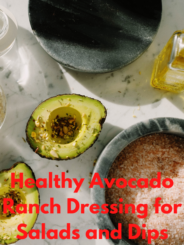 Avocado Ranch Dressing for Salads and Dips