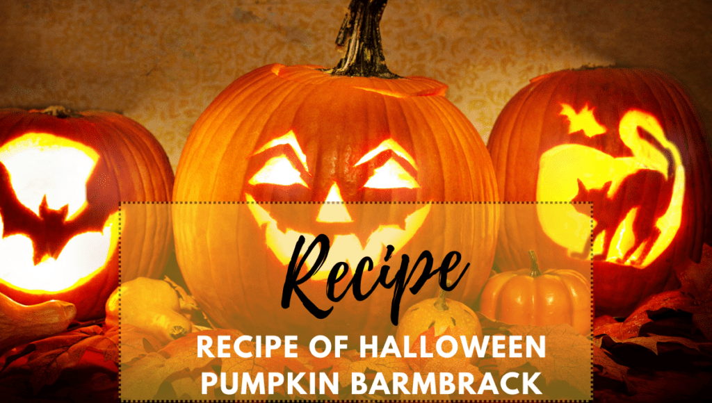 Recipe for Halloween Pumpkin Barmbrack / Bread Cake