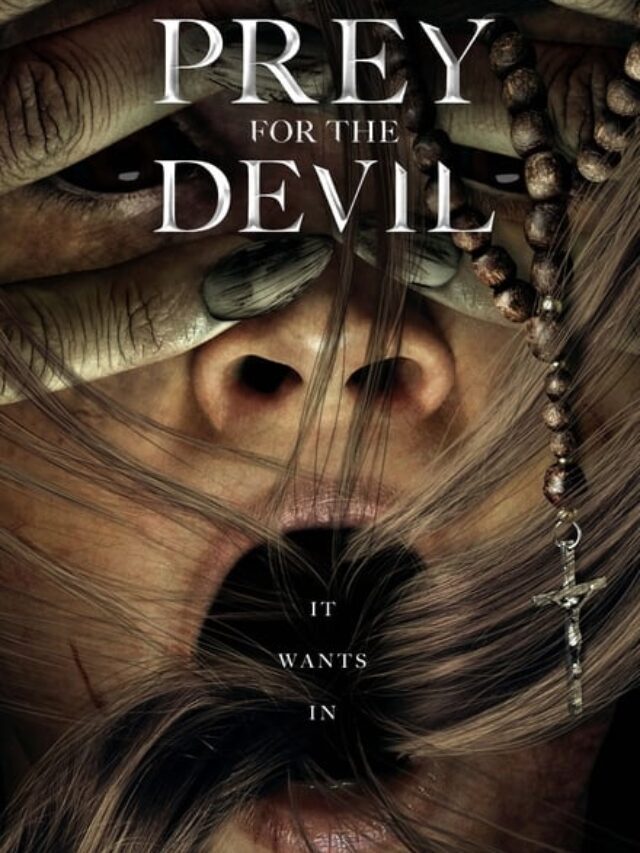 Prey for the Devil Movie – Another Horror- Exorcism-Sensation in Theaters 28 October