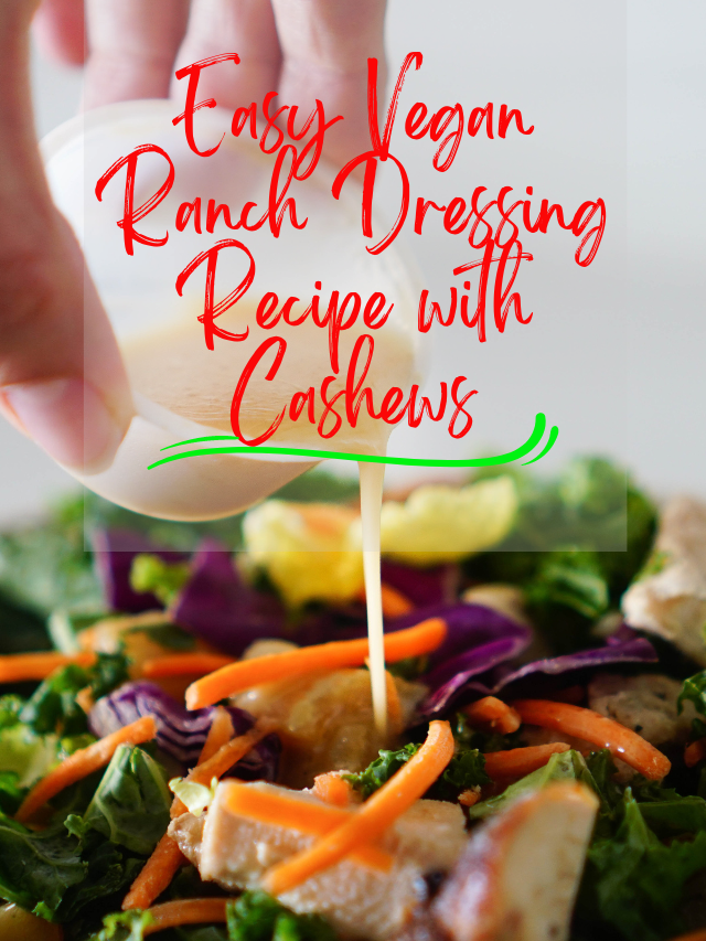 Easy Vegan Ranch Dressing Recipe with Cashews