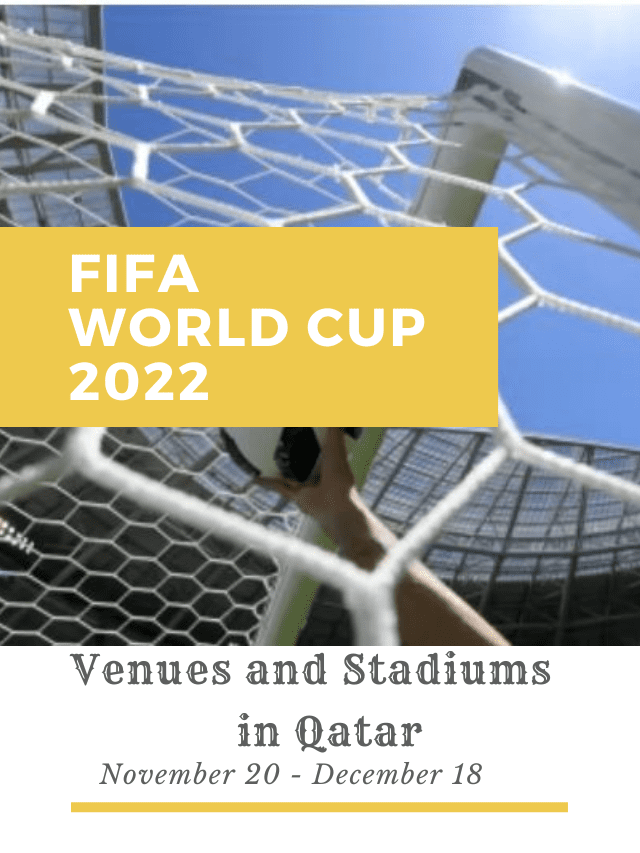 FIFA World Cup 2022| Venues and Stadiums| Qatar