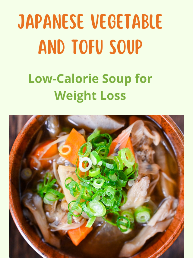 Low-Calorie Soup for Weight Loss - Japanese Vegetables and Tofu Soup