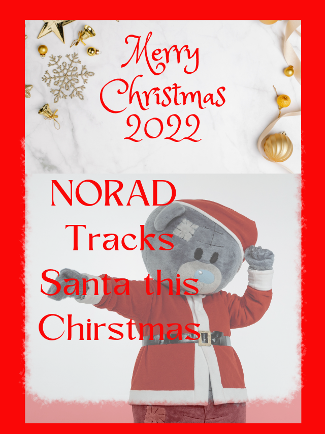 Track Santa This Christmas 2022| NORAD Tracks Santa