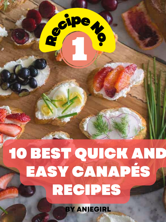 10 Best Quick and Easy Canapes Recipes