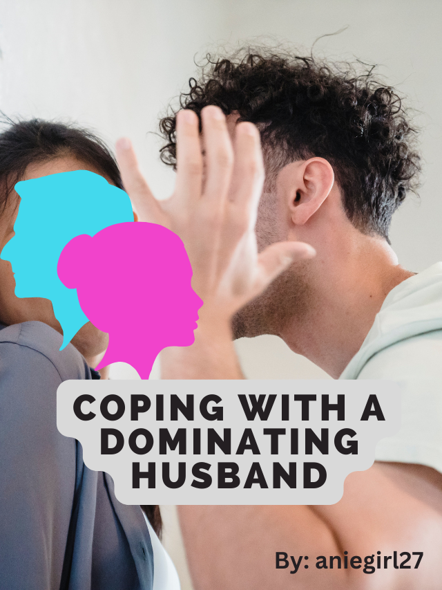 Coping with a Dominating Husband