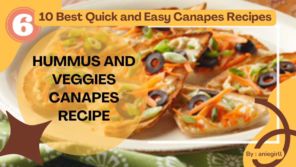 10 Best Quick and Easy Canapes Recipes| Hummus and Veggies Canapes Recipe|