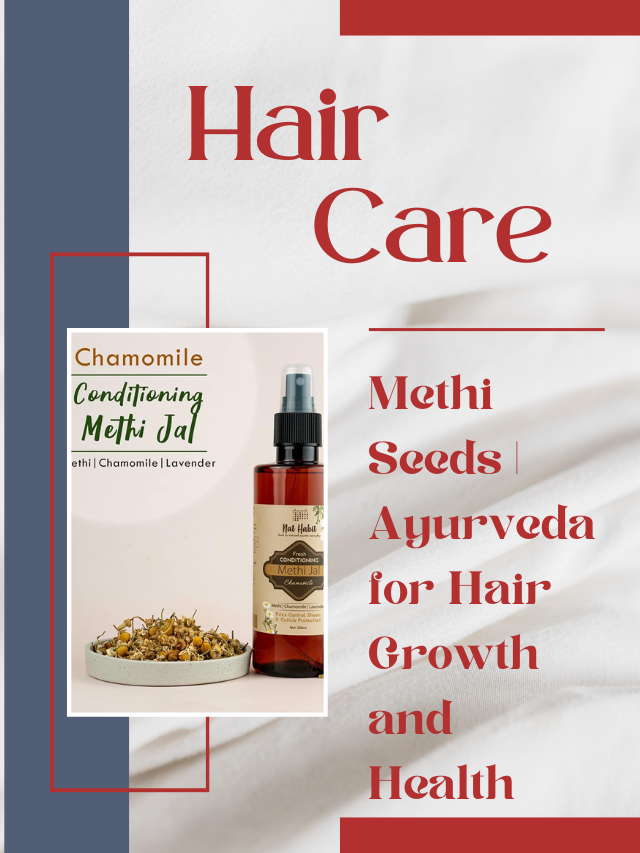 Methi Seeds | Ayurveda for Hair Growth and Health