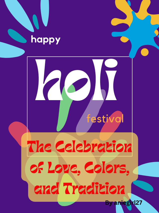 Holi Festival - The Celebration of Love, Colors, and Tradition