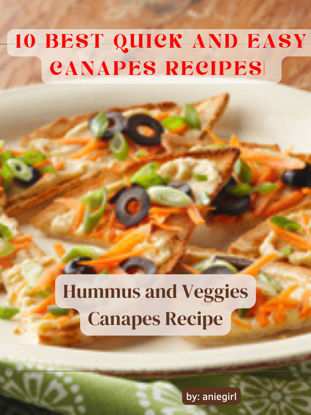 10 Best Quick and Easy Canapes Recipes| Hummus and Veggies Canapes Recipe|